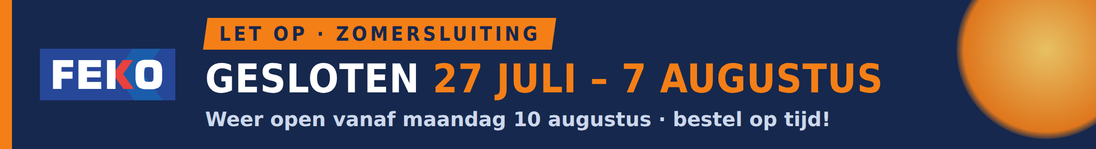 FEKO Zomersluiting 27 juli t/m 7 augustus